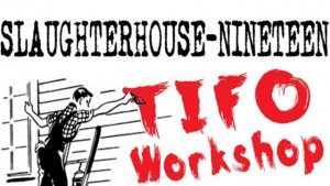 Slaughterhouse-19 Tifo Workshop @ The Hoosier Dome | Indianapolis | Indiana | United States